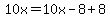 10x=10x-8%2B8