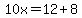 10x=12%2B8