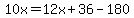 10x=12x%2B36-180