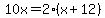 10x=2%28x%2B12%29