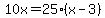 10x=25%28x-3%29