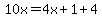 10x=4x%2B1%2B4