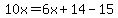 10x=6x%2B14-15