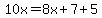 10x=8x%2B7%2B5