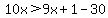 10x%3E9x%2B1-30