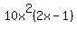 10x%5E2%282x+-+1%29