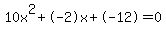 10x%5E2%2B-2x%2B-12+=+0