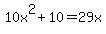 10x%5E2%2B10=29x