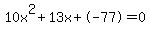 10x%5E2%2B13x%2B-77+=+0