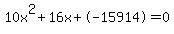 10x%5E2%2B16x%2B-15914+=+0