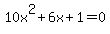 10x%5E2%2B6x%2B1+=+0