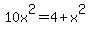 10x%5E2=4%2Bx%5E2