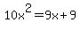 10x%5E2=9x%2B9