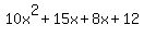 10x%5E2+%2B15x%2B+8x+%2B+12