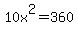 10x%5E2+=+360