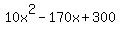 10x%5E2+-+170x+%2B+300