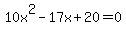 10x%5E2-17x%2B20=0