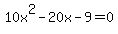 10x%5E2-20x-9=0