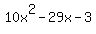 10x%5E2-29x-3