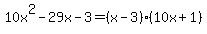 10x%5E2-29x-3=%28x-3%29%2810x%2B1%29