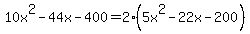 10x%5E2-44x-400+=+2%285x%5E2+-+22x+-+200%29