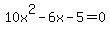 10x%5E2-6x-5=0