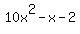 10x%5E2-x-2