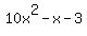 10x%5E2-x-3