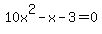 10x%5E2-x-3=0