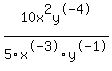 10x%5E2y%5E-4%2F5x%5E-3y%5E-1