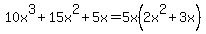 10x%5E3%2B15x%5E2%2B5x+=+5x%282x%5E2%2B3x%29+