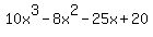 10x%5E3+-8x%5E2+-25x+%2B+20