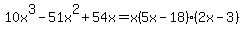 10x%5E3-51x%5E2%2B54x=x%285x-18%29%282x-3%29