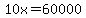10x+=+60000