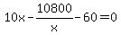 10x+-+10800%2Fx+-+60+=+0