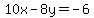 10x+-+8y=+-6
