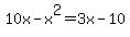 10x+-+x%5E2+=+3x+-+10
