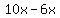 10x+-6x
