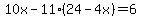 10x-11%2824-4x%29=6