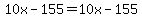 10x-155=10x-155
