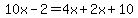 10x-2=4x%2B2x%2B10