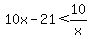 10x-21%3C10%2Fx
