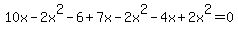 10x-2x%5E2-6%2B7x-2x%5E2-4x%2B2x%5E2=0