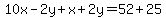10x-2y%2Bx%2B2y=52%2B25