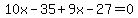 10x-35%2B9x-27=0