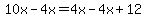 10x-4x=4x-4x%2B12+