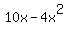 10x-4x%5E2