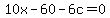 10x-60-6c=0