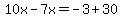 10x-7x=-3%2B30