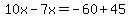 10x-7x=-60%2B45